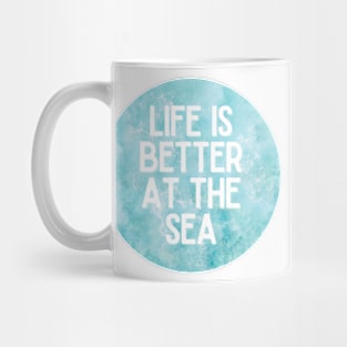 Life Is Better At The Sea Crystal Blue Tropical Design Mug